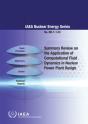Summary Review On The Application Of Computational Fluid Dynamics In Nuclear Power Plant Design - Preview