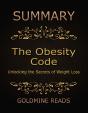Summary: The Obesity Code By Jason Fung: Unlocking The Secrets Of Weight Loss - Preview