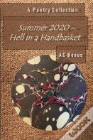 Summer 2020 - Hell In A Handbasket