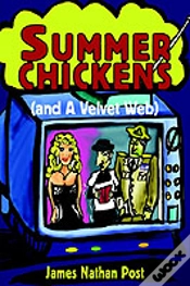 Capa do artigo Summer Chickens (And A Velvet Web)