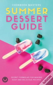 Capa do artigo Summer Dessert Guide: Secret Formulas Fo
