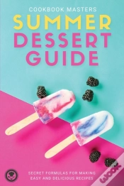 Capa do artigo Summer Dessert Guide: Secret Formulas Fo