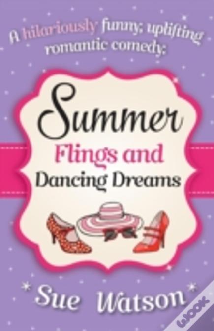 Summer Flings And Dancing Dreams