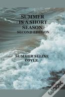 Summer Is A Short Season, Second Edition