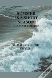 Summer Is A Short Season, Second Edition