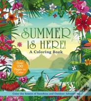 Summer Is Here! A Coloring Book