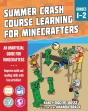 Summer Learning Crash Course For Minecrafters: Grades 1-2 - Preview