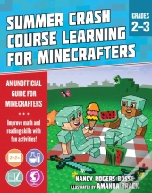 Summer Learning Crash Course For Minecrafters: Grades 2-3