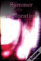 Summer Of Exploration