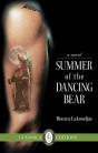 Summer Of The Dancing Bear - Preview
