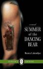 Summer Of The Dancing Bear - Preview