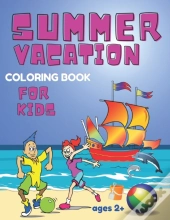 Summer Vacation Coloring Book For Kids Ages 2+