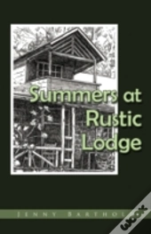 Summers At Rustic Lodge
