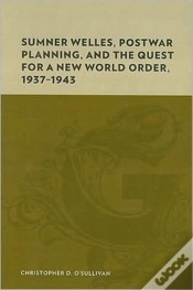 Capa do artigo Sumner Welles, Postwar Planning, And The Quest For A New World Order, 1937-1943