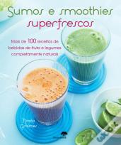 Sumos e Smoothies Superfrescos