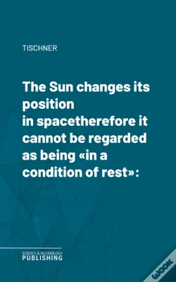 Capa do artigo Sun Changes Its Position In Spacetherefore It Cannot Be Regarded As Being &Quote;In A Condition Of Rest&Quote;