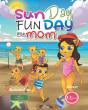 Sun Day Fun Day With Mom - Preview