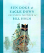 Sun Dogs And Eagle Down - Preview