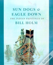 Sun Dogs And Eagle Down
