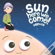 Sun, Here We Come!