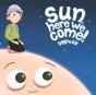 Sun, Here We Come! - Preview