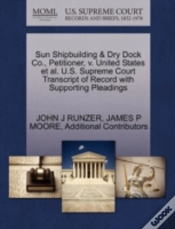 Capa do artigo Sun Shipbuilding & Dry Dock Co., Petitioner, V. United States Et Al. U.S. Supreme Court Transcript Of Record With Supporting Pleadings