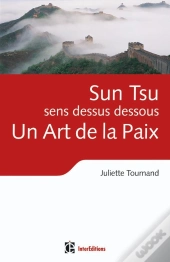 Sun Tsu Sens Dessus Dessous, Un Art De La Paix