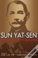 Sun Yat-Sen, Nanyang And The 1911 Revolution