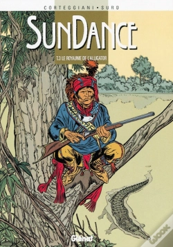 Capa do artigo Sundance Tome 3 ; Le Royaume De L'Alligator