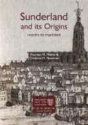 Sunderland And Its Origins - Preview
