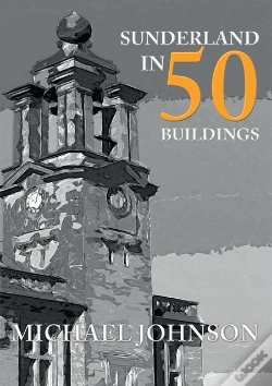 Capa do artigo Sunderland In 50 Buildings