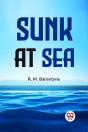 Sunk At Sea - Preview