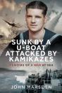 Sunk By A U-Boat, Attacked By Kamikazes - Preview