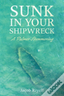 Sunk In Your Shipwreck
