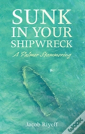 Sunk In Your Shipwreck