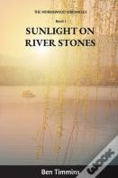 Sunlight On Riverstones