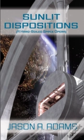 Capa do artigo Sunlit Dispositions (A Hard Boiled Space Opera)