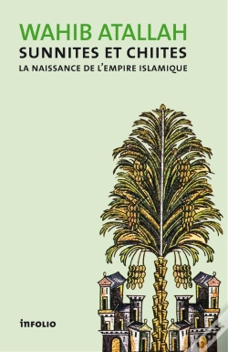 Capa do artigo Sunnites Et Chiites ; La Naissance De L'Empire Islamique