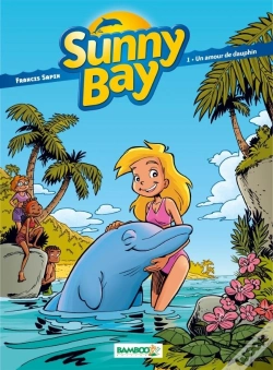 Capa do artigo Sunny Bay Tome 1 ; Un Amour De Dauphin