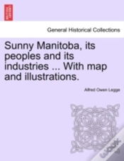 Capa do artigo Sunny Manitoba, Its Peoples And Its Indu