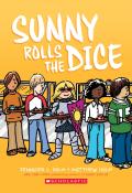 Sunny Rolls The Dice: A Graphic Novel (Sunny #3)