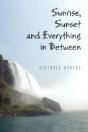 Sunrise, Sunset And Everything In Betwee - Preview