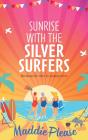 Sunrise With The Silver Surfers - Preview