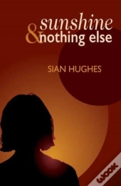 Sunshine & Nothing Else