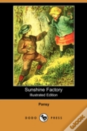 Capa do artigo Sunshine Factory (Illustrated Edition) (Dodo Press)