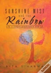 Capa do artigo Sunshine Mist And The Rainbow: Life Is Simple Predictable And Fun