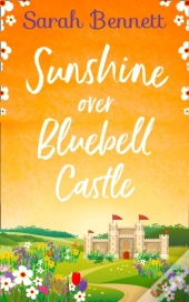 Sunshine Over Bluebell Castle