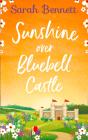 Sunshine Over Bluebell Castle - Preview