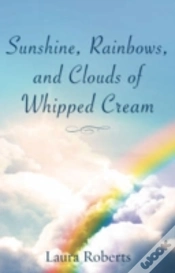 Capa do artigo Sunshine, Rainbows, And Clouds Of Whipped Cream