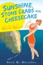 Sunshine, Stone Crabs And Cheesecake - Preview